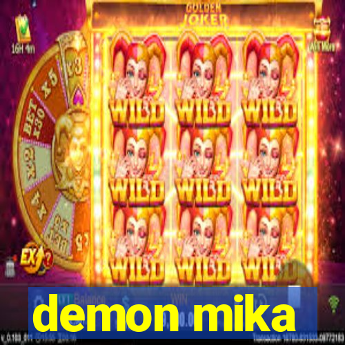 demon mika